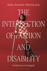 Intersection of Fashion and Disability: A Historical Analysis kaina ir informacija | Knygos apie meną | pigu.lt