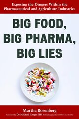 Big Food, Big Pharma, Big Lies: Exposing the Dangers Within the Pharmaceutical and Agriculture Industries цена и информация | Книги по социальным наукам | pigu.lt