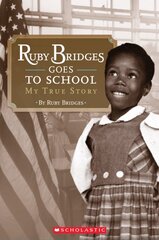 Ruby Bridges Goes to School: My True Story цена и информация | Книги для подростков и молодежи | pigu.lt