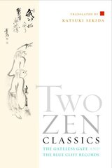 Two Zen Classics: The Gateless Gate and the Blue Cliff Records цена и информация | Духовная литература | pigu.lt