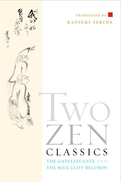 Two Zen Classics: The Gateless Gate and the Blue Cliff Records kaina ir informacija | Dvasinės knygos | pigu.lt