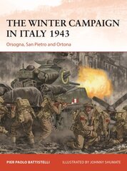 Winter Campaign in Italy 1943: Orsogna, San Pietro and Ortona kaina ir informacija | Istorinės knygos | pigu.lt