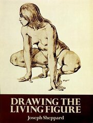 Drawing the Living Figure: A Complete Guide to Surface Anatomy New edition kaina ir informacija | Knygos apie meną | pigu.lt