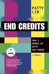 End Credits: How I Broke Up with Hollywood kaina ir informacija | Biografijos, autobiografijos, memuarai | pigu.lt