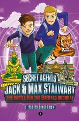 Secret Agents Jack and Max Stalwart: Book 1: The Battle for the Emerald Buddha: Thailand kaina ir informacija | Knygos paaugliams ir jaunimui | pigu.lt