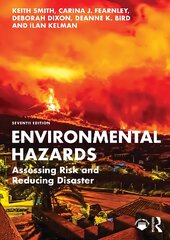 Environmental Hazards: Assessing Risk and Reducing Disaster 7th edition kaina ir informacija | Ekonomikos knygos | pigu.lt