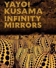 Yayoi Kusama: Infinity Mirrors цена и информация | Книги об искусстве | pigu.lt