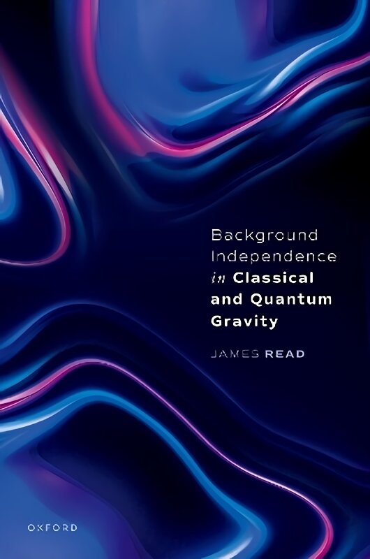 Background Independence in Classical and Quantum Gravity цена и информация | Ekonomikos knygos | pigu.lt