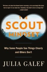 Scout Mindset: Why Some People See Things Clearly and Others Don't цена и информация | Самоучители | pigu.lt