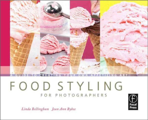 Food Styling for Photographers: A Guide to Creating Your Own Appetizing Art kaina ir informacija | Fotografijos knygos | pigu.lt