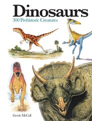 Dinosaurs: 300 Prehistoric Creatures kaina ir informacija | Knygos apie sveiką gyvenseną ir mitybą | pigu.lt