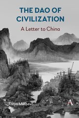 Dao of Civilization: A Letter to China kaina ir informacija | Socialinių mokslų knygos | pigu.lt