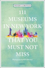 111 Museums in New York That You Must Not Miss kaina ir informacija | Kelionių vadovai, aprašymai | pigu.lt