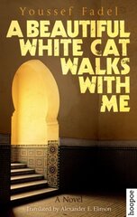 Beautiful White Cat Walks with Me: A Novel kaina ir informacija | Fantastinės, mistinės knygos | pigu.lt