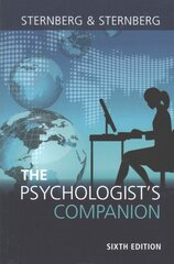 Psychologist's Companion: A Guide to Professional Success for Students, Teachers, and Researchers 6th Revised edition kaina ir informacija | Socialinių mokslų knygos | pigu.lt