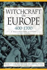 Witchcraft in Europe, 400-1700: A Documentary History 2nd edition kaina ir informacija | Dvasinės knygos | pigu.lt