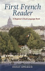 First French Reader: A Beginner's Dual-Language Book kaina ir informacija | Užsienio kalbos mokomoji medžiaga | pigu.lt