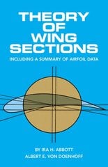 Theory of Wing Sections New edition kaina ir informacija | Socialinių mokslų knygos | pigu.lt