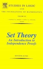 Set Theory An Introduction To Independence Proofs, Volume 102 kaina ir informacija | Ekonomikos knygos | pigu.lt