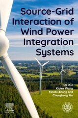 Source-Grid Interaction of Wind Power Integration Systems цена и информация | Книги по социальным наукам | pigu.lt