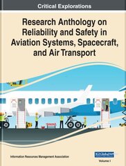 Research Anthology on Reliability and Safety in Aviation Systems, Spacecraft, and Air Transport kaina ir informacija | Ekonomikos knygos | pigu.lt