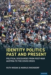 Identity Politics Past and Present: Political Discourses from Post-War Austria to the Covid Crisis цена и информация | Книги по социальным наукам | pigu.lt