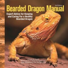 Bearded Dragon Manual, 3rd Edition: Expert Advice for Keeping and Caring For a Healthy Bearded Dragon 3rd edition kaina ir informacija | Knygos apie sveiką gyvenseną ir mitybą | pigu.lt