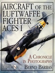 Aircraft of the Luftwaffe Fighter Aces, Vol. I цена и информация | Книги по социальным наукам | pigu.lt