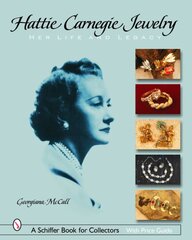 Hattie Carnegie® Jewelry: Her Life and Legacy kaina ir informacija | Biografijos, autobiografijos, memuarai | pigu.lt