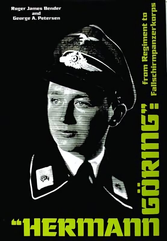 Hermann Göring: From Regiment to Fallschirmpanzerkorps цена и информация | Istorinės knygos | pigu.lt