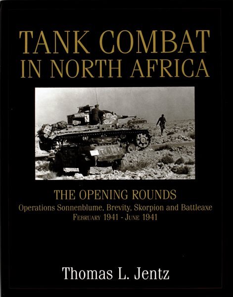 Tank Combat in North Africa: The Opening Rounds Operations Sonnenblume, Brevity, Skorpion and Battleaxe цена и информация | Socialinių mokslų knygos | pigu.lt