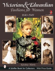 Victorian & Edwardian Fashions for Women: 1840-1910 2nd Edition-revised kaina ir informacija | Knygos apie meną | pigu.lt