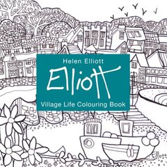 Helen Elliott Village Life Colouring Book kaina ir informacija | Knygos apie sveiką gyvenseną ir mitybą | pigu.lt
