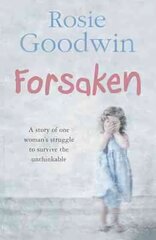 Forsaken: An unforgettable saga of one woman's struggle to survive the unthinkable kaina ir informacija | Fantastinės, mistinės knygos | pigu.lt