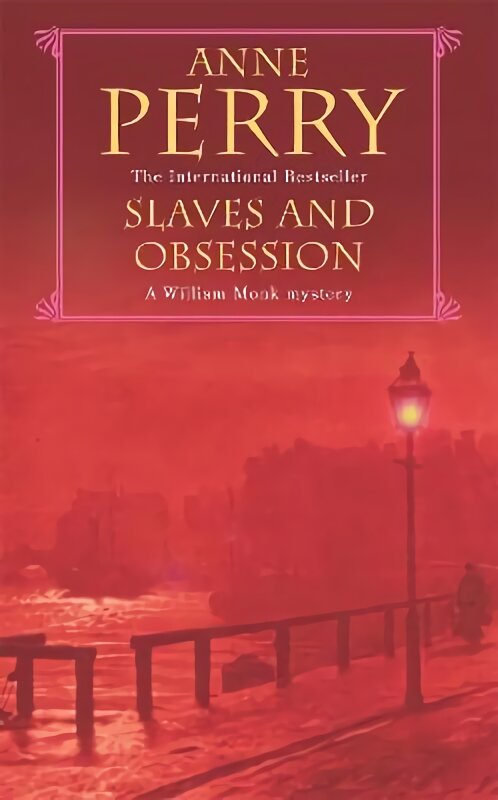 Slaves and Obsession (William Monk Mystery, Book 11): A twisting Victorian mystery of war, love and murder kaina ir informacija | Fantastinės, mistinės knygos | pigu.lt