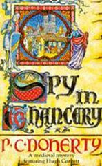 Spy in Chancery (Hugh Corbett Mysteries, Book 3): Intrigue and treachery in a thrilling medieval mystery kaina ir informacija | Fantastinės, mistinės knygos | pigu.lt