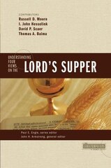 Understanding Four Views on the Lord's Supper kaina ir informacija | Dvasinės knygos | pigu.lt
