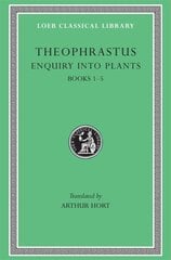 Enquiry into Plants, Volume I: Books 15, Volume I, Books 1-5 цена и информация | Поэзия | pigu.lt