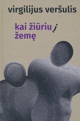 Kai žiūriu į žemę цена и информация | Романы | pigu.lt