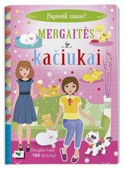 Papuošk mane! Mergaitės ir kačiukai. Daugiau kaip 150 lipdukų цена и информация | Развивающие книги | pigu.lt