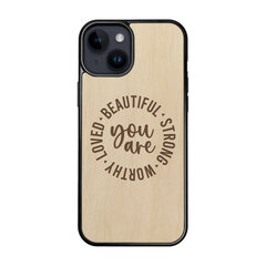 Деревянный чехол для iPhone 15 FoxysCraft, You are beautiful, strong, worthy, loved, ольха цена и информация | Чехлы для телефонов | pigu.lt