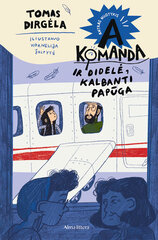 A komanda ir didelė kalbanti papūga. Antras nuotykis цена и информация | Книги для детей | pigu.lt