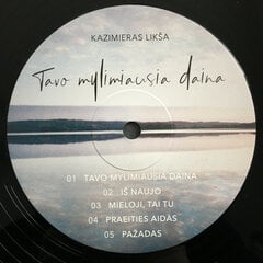 Vinilinė plokštelė Kazimieras Likša Tavo Mylimiausia Daina kaina ir informacija | Vinilinės plokštelės, CD, DVD | pigu.lt