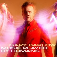 Vinilinė plokštelė Gary Barlow Music Played By Humans цена и информация | Виниловые пластинки, CD, DVD | pigu.lt