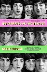 150 Glimpses of the Beatles цена и информация | Биографии, автобиографии, мемуары | pigu.lt