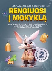 Rengiuosi į mokyklą. Gamtamokslinis, kalbinis, matematinis, sveikatos ir fizinis, meninis, visuomeninis ugdymas. 2 knyga kaina ir informacija | Vadovėliai | pigu.lt