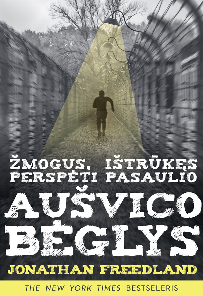 Aušvico bėglys. Žmogus, ištrūkęs perspėti pasaulio цена и информация | Istorinės knygos | pigu.lt