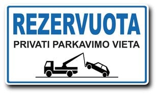 Informacinė lentelė "REZERVUOTA" privati parkavimo vieta 200mm x 300mm kaina ir informacija | Informaciniai ženklai | pigu.lt