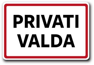 Informacinė lentelė "PRIVATI VALDA" 200mm x 300mm kaina ir informacija | Informaciniai ženklai | pigu.lt