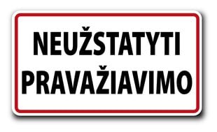 Informacinė lentelė "Neužstatyti pravažiavimo" 100mm x 180mm kaina ir informacija | Informaciniai ženklai | pigu.lt